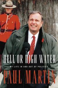 Hell or High Water : My Life in and Out of Politics