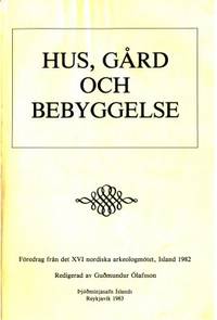 Hus, gård och bebyggelse. Föredrag från det XVI…