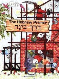 The Hebrew Primer : Derech Binah