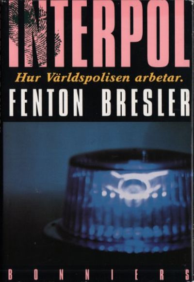 INTERPOL. Hur Världspolisen arbetar.