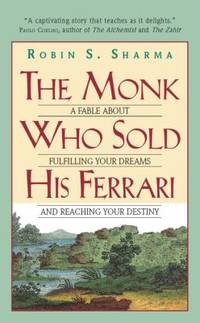 image of The Monk Who Sold His Ferrari: A Fable About Fulfilling Your Dreams And Reaching Your Destiny