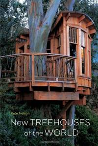 New Treehouses of the World: Tour of fantastical treehouses from minimalist nests to elaborate...