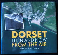 Dorset - Then and Now from the Air