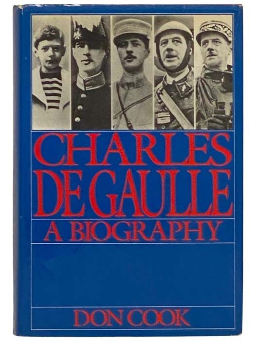 Charles De Gaulle: A Biography