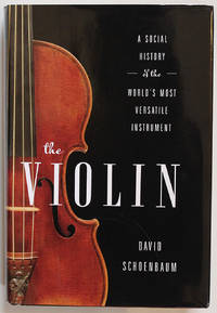 image of The Violin: A Social History of the World's Most Versatile Instrument