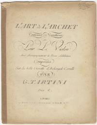L'Art de L'Archet Contenant 50 Variations Pour Le Violon Avec Accompagnement de Basse Adlibitum Composées Sur la bella Gavotte d'Archangelo Corelli Par G. Tartini ... Prix 6f