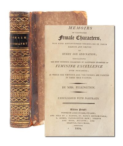 Memoirs of Celebrated Female Characters, who have Distinguished Themselves by their Talents and Virtues in Every Age and Nation...Embellished with Portraits