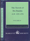 The Travels of Ibn Baṭṭūṭa, A.D. 1325-1354, Volume IV (Works issued by the Hakluyt Society, Second Series, 178)