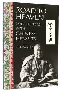ROAD TO HEAVEN: ENCOUNTERS WITH CHINESE HERMITS