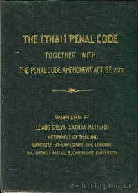 The (Thai) Penal Code Together with the Penal Code Amendment Act, B.E. 2502