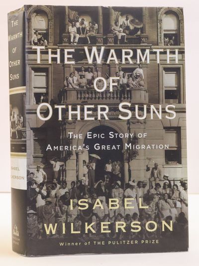 THE WARMTH OF OTHER SUNS: THE EPIC STORY OF AMERICA'S GREAT MIGRATION [Signed]