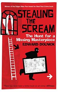 Stealing the Scream: The Hunt for a Missing Masterpiece