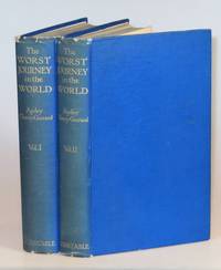 The Worst Journey in the World by Apsley Cherry-Garrard - 1929