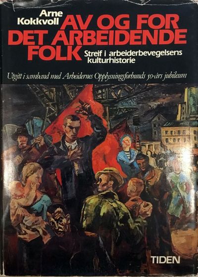 Av og for det arbeidende folk. Streif i…