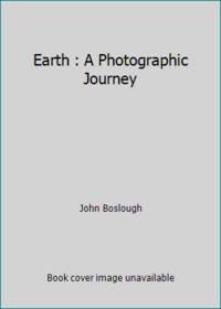 Earth : A Photographic Journey
