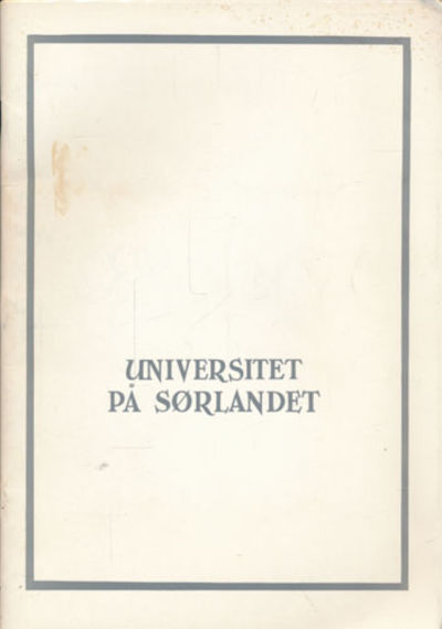 UNIVERSITETET PÅ SØRLANDET.