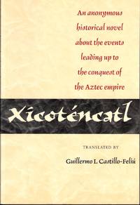 XicotÃ©ncatl: An anonymous historical novel about the events leading up to the conquest of the Aztec empire