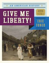 cover of Give Me Liberty! Vol. 2 : An American History