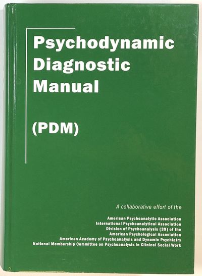 Psychodynamic Diagnostic Manual: PDM by Meyer, John; Alliance Of