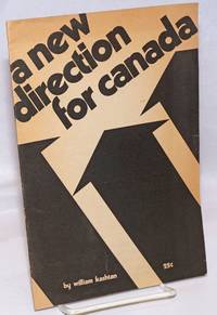 A new direction for Canada by Kashtan, William - 1972