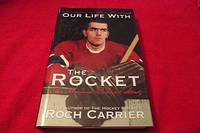 Our Life With the Rocket: The Maurice Richard Story by Roch Carrier - Hardcover - 2001 - from Laird Books (SKU: TUBAE94)