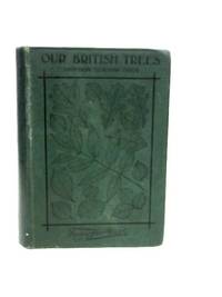 Our British Trees and How to Know Them