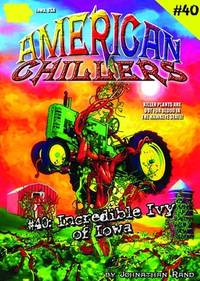 Incredible Ivy Of Iowa (American Chillers #40) by Rand, Johnathan