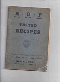 cover of Tried and Tested Recipes Selected Arranged and Published By the Members and Friends of The Women's Assisting Board for RESTALL CAMP Hamilton Ontario / Royal Order Friends ( Cook Book / Cookbook )
