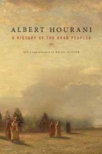 A History of the Arab Peoples: With a New Afterword by Albert Hourani - 2010-03-01