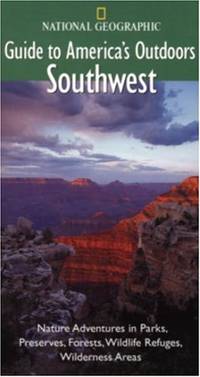 Southwest (National Geographic Guides to America's Outdoors)