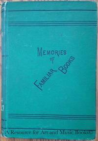 Memories Of Familiar Books by Unknown - 1876-01-01 2019-08-22