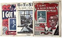 I Aint A-Goin' to Weep No More (Ca. 1901); Go To Sleep My Little Pickaninny (1915); I Got...