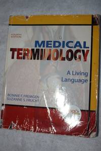 Medical Terminology: A Living Language (4th Edition)