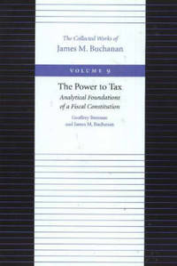 The Power to Tax: Analytical Foundations of a Fiscal Constitution