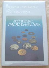 Striking Impressions. The Royal Canadian Mint and Canadian Coinage