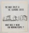 The Wage Freeze & the Economic Crisis: What Does it Mean for Working People