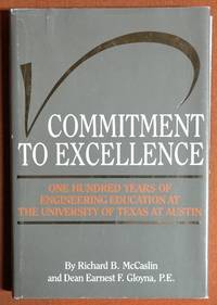 Commitment to excellence: One hundred years of engineering education at the University of Texas...