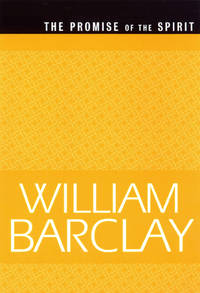 The Promise of the Spirit by William Barclay - 2001