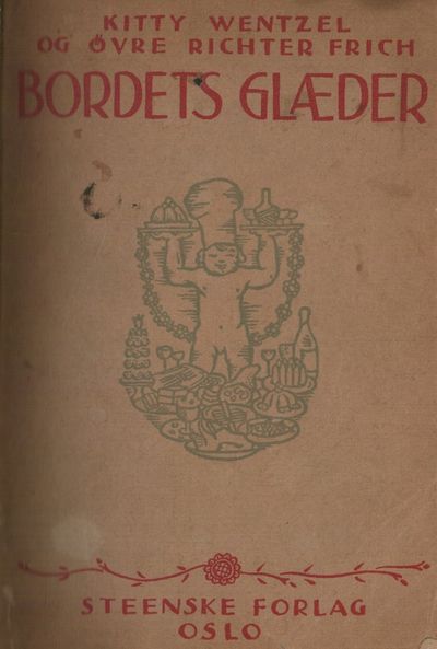 Bordets glæder. Mat og vin til hverdag og fest.