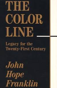 The Color Line : Legacy for the Twenty-First Century