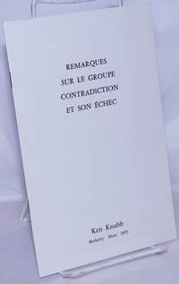 Remarques sur le groupe Contradiction et son Ã©chec by Knabb, Ken - 1974