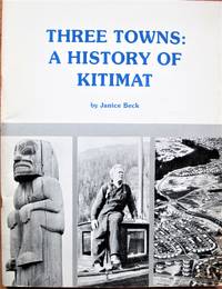 image of Three Towns: A History of Kitimat