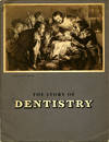 The Story of Dentistry
