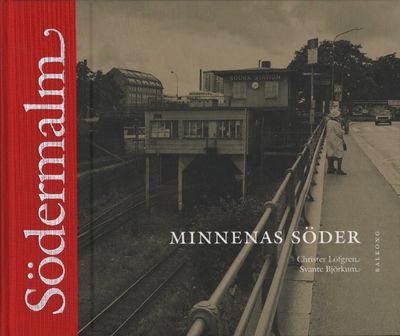 SÖDERMALM. Minnenas söder.