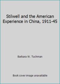 Stilwell and the American Experience in