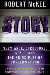 Story: Substance, Structure, Style, and the Principles of Screenwriting - Hardcover by McKee, Robert