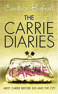 The Carrie Diaries: Book 1