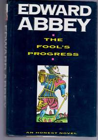 The Fool&#039;s Progress by Edward Abbey - 1988