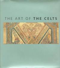 Art of the Celts by David Sandison - 2005-09