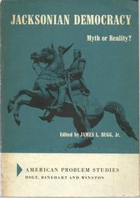 Jacksonian Democracy: Myth Or Reality?